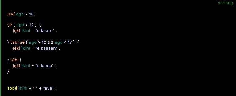Yorlang : A Programming Language that let you write code in Yoruba Language 3 A code snippet from Yorlang programming language